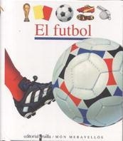 FUTBOL, EL (MON MERAVELLOS 42) | 9788482865843 | Llibreria Aqualata | Comprar llibres en català i castellà online | Comprar llibres Igualada