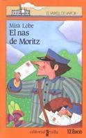 NAS DE MORITZ, EL (V.V. TARONJA 4) | 9788476290002 | LOBE, MIRA | Llibreria Aqualata | Comprar libros en catalán y castellano online | Comprar libros Igualada