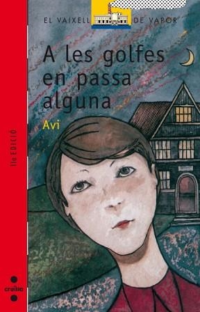 A LES GOLFES EN PASSA ALGUNA (V.V.VERMELL 32) | 9788476294796 | Avi | Llibreria Aqualata | Comprar llibres en català i castellà online | Comprar llibres Igualada