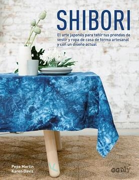 SHIBORI | 9788425228674 | MARTIN, PEPA / DAVIS, KAREN | Llibreria Aqualata | Comprar llibres en català i castellà online | Comprar llibres Igualada