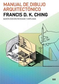 MANUAL DE DIBUJO ARQUITECTÓNICO | 9788425229268 | CHING, FRANCIS D. K. | Llibreria Aqualata | Comprar llibres en català i castellà online | Comprar llibres Igualada