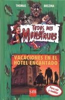 VACACIONES EN EL HOTEL ENCANTADO (TODOS MIS MONSTRUOS 3) | 9788434847507 | BREZINA, THOMAS | Llibreria Aqualata | Comprar llibres en català i castellà online | Comprar llibres Igualada