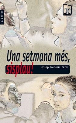 UNA SETMANA MES, SISPLAU (GRAN ANGULAR 84) | 9788482861807 | PEREZ, JOSEP FREDERIC | Llibreria Aqualata | Comprar llibres en català i castellà online | Comprar llibres Igualada