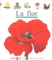 FLOR, LA (MON MERAVELLOS 8) | 9788476295953 | Llibreria Aqualata | Comprar llibres en català i castellà online | Comprar llibres Igualada