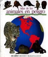 ATLAS DE LOS ANIMALES EN PELIGRO ( MUNDO MARAVILLOSO 48) | 9788434857308 | Llibreria Aqualata | Comprar llibres en català i castellà online | Comprar llibres Igualada