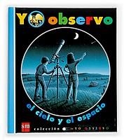 CIELO Y EL ESPACIO, EL (YO OBSERVO 5) | 9788434863132 | Llibreria Aqualata | Comprar llibres en català i castellà online | Comprar llibres Igualada