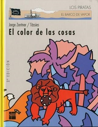 COLOR DE LAS COSAS, EL (LOS PIRATAS 45) | 9788434865228 | ZENTNER, JORGE | Llibreria Aqualata | Comprar llibres en català i castellà online | Comprar llibres Igualada