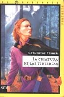 CRIATURA DE LAS TINIEBLAS, LA (EL NAVEGANTE FANTASIA 4) | 9788434862883 | FISHER, CATHERINE | Llibreria Aqualata | Comprar llibres en català i castellà online | Comprar llibres Igualada