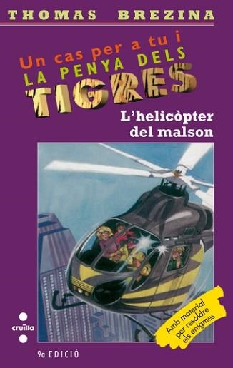 HELICOPTER DEL MALSON, L` (PENYA DELS TIGRES 7) | 9788482863214 | BREZINA, THOMAS | Llibreria Aqualata | Comprar llibres en català i castellà online | Comprar llibres Igualada