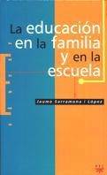 EDUCACION EN LA FAMILIA Y EN LA ESCUELA (EDUCAR) | 9788428815369 | SARRAMONA I LOPEZ, JAUME | Llibreria Aqualata | Comprar llibres en català i castellà online | Comprar llibres Igualada