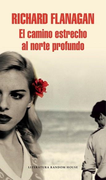 CAMINO ESTRECHO AL NORTE PROFUNDO, EL | 9788439731139 | FLANAGAN, RICHARD | Llibreria Aqualata | Comprar llibres en català i castellà online | Comprar llibres Igualada