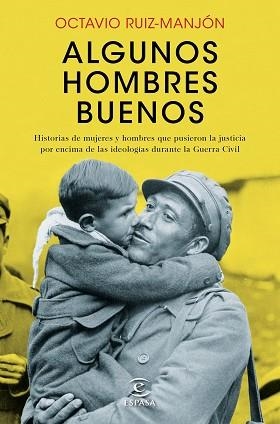 ALGUNOS HOMBRES BUENOS | 9788467046687 | RUIZ MANJÓN, OCTAVIO | Llibreria Aqualata | Comprar llibres en català i castellà online | Comprar llibres Igualada