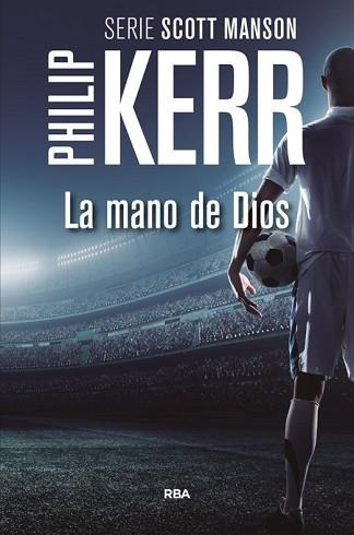 MANO DE DIOS, LA | 9788490566688 | KERR , PHILIP | Llibreria Aqualata | Comprar llibres en català i castellà online | Comprar llibres Igualada