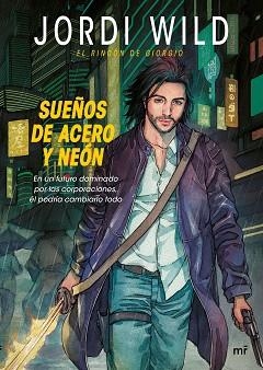 SUEÑOS DE ACERO Y NEÓN | 9788427042353 | WILD, JORDI | Llibreria Aqualata | Comprar llibres en català i castellà online | Comprar llibres Igualada