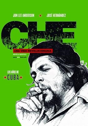 CHE. UNA VIDA REVOLUCIONARIA | 9788416358878 | ANDERSON, JON LEE/HERNÁNDEZ, JOSÉ | Llibreria Aqualata | Comprar llibres en català i castellà online | Comprar llibres Igualada