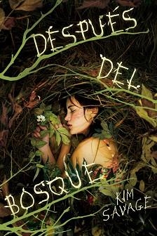 DESPUÉS DEL BOSQUE | 9788416387335 | SAVAGE, KIM | Llibreria Aqualata | Comprar llibres en català i castellà online | Comprar llibres Igualada