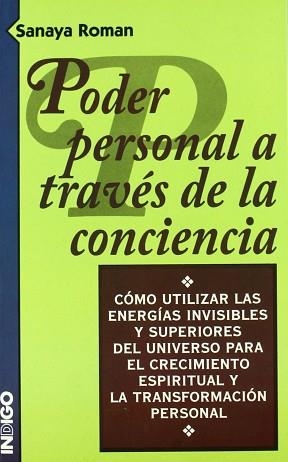 PODER PERSONAL A TRAVES DE LA CONCIENCIA | 9788489768260 | ROMAN, SANAYA | Llibreria Aqualata | Comprar llibres en català i castellà online | Comprar llibres Igualada