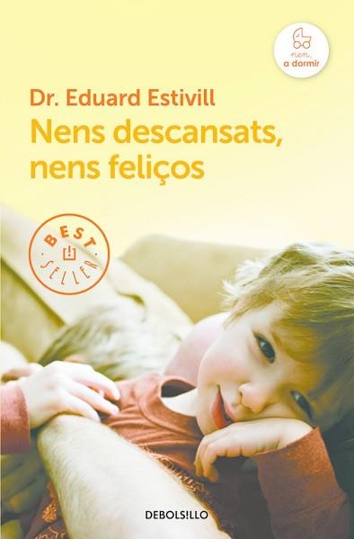 NENS DESCANSATS, NENS FELIÇOS | 9788466329842 | ESTIVILL, EDUARD | Llibreria Aqualata | Comprar llibres en català i castellà online | Comprar llibres Igualada