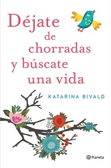 DÉJATE DE CHORRADAS Y BÚSCATE UNA VIDA | 9788408151470 | BIVALD, KATARINA | Llibreria Aqualata | Comprar llibres en català i castellà online | Comprar llibres Igualada