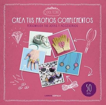 CREA TUS PROPIOS COMPLEMENTOS | 9788448021610 | AA. VV. | Llibreria Aqualata | Comprar llibres en català i castellà online | Comprar llibres Igualada