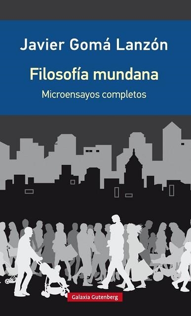 FILOSOFÍA MUNDANA | 9788416495689 | GOMÁ, JAVIER | Llibreria Aqualata | Comprar llibres en català i castellà online | Comprar llibres Igualada