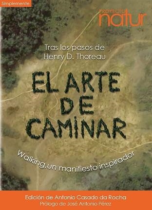 ARTE DE CAMINAR, EL. WALKING, UN MANIFIESTO INSPIRADOR | 9788493683245 | THOREAU, HENRY DAVID (1817-1862) | Llibreria Aqualata | Comprar llibres en català i castellà online | Comprar llibres Igualada