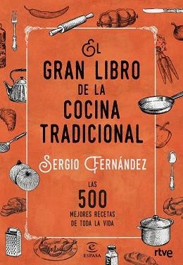 GRAN LIBRO DE LA COCINA TRADICIONAL, EL | 9788467046359 | FERNÁNDEZ, SERGIO / RTVE | Llibreria Aqualata | Comprar llibres en català i castellà online | Comprar llibres Igualada