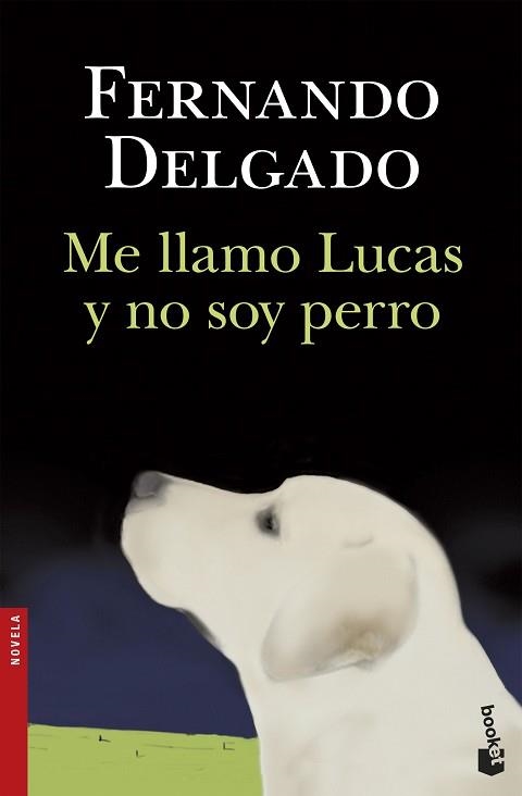 ME LLAMO LUCAS Y NO SOY PERRO (BOOKET 2674) | 9788408150176 | DELGADO, FERNANDO | Llibreria Aqualata | Comprar llibres en català i castellà online | Comprar llibres Igualada