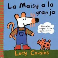 MAISY A LA GRANJA, LA | 9788488061942 | COUSINS, LUCY | Llibreria Aqualata | Comprar llibres en català i castellà online | Comprar llibres Igualada