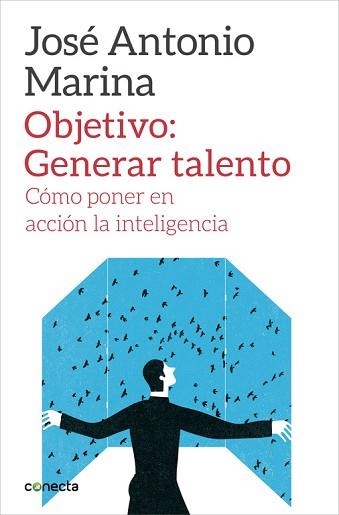 OBJETIVO: GENERAR TALENTO | 9788416029266 | MARINA, JOSE ANTONIO | Llibreria Aqualata | Comprar llibres en català i castellà online | Comprar llibres Igualada