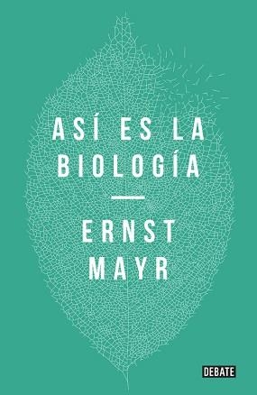 ASÍ ES LA BIOLOGÍA | 9788499926001 | MAYR, ERNST | Llibreria Aqualata | Comprar llibres en català i castellà online | Comprar llibres Igualada