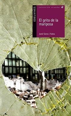 GRITO DE LA MARIPOSA, EL | 9788414001240 | SERRA  I FABRA, JORDI | Llibreria Aqualata | Comprar llibres en català i castellà online | Comprar llibres Igualada