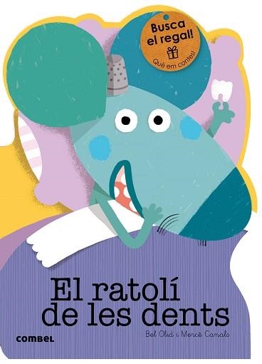 RATOLÍ DE LES DENTS, ELS | 9788491010760 | OLID, BEL / CANALS, MERCÈ | Llibreria Aqualata | Comprar libros en catalán y castellano online | Comprar libros Igualada