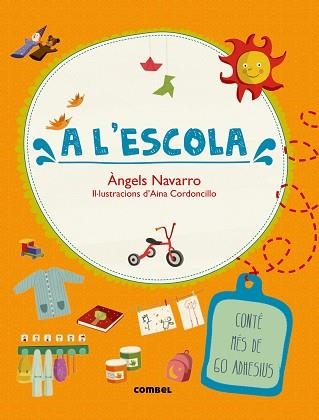 A L'ESCOLA (CONTÈ MÉS DE 60 ADHESIUS) | 9788491010739 | NAVARRO, ÀNGELS | Llibreria Aqualata | Comprar llibres en català i castellà online | Comprar llibres Igualada