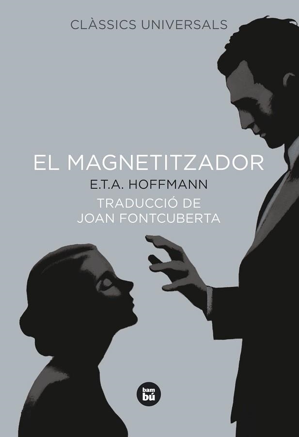 MAGNETITZADOR, EL | 9788483431023 | HOFFMANN, E.T.A.  | Llibreria Aqualata | Comprar llibres en català i castellà online | Comprar llibres Igualada