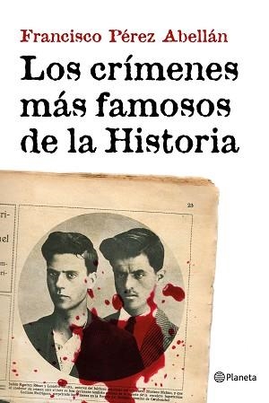 CRÍMENES MÁS FAMOSOS DE LA HISTORIA, LOS | 9788408152033 | PÉREZ ABELLÁN, FRANCISCO | Llibreria Aqualata | Comprar llibres en català i castellà online | Comprar llibres Igualada