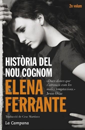 HISTÒRIA DEL NOU COGNOM | 9788416457229 | FERRANTE, ELENA | Llibreria Aqualata | Comprar llibres en català i castellà online | Comprar llibres Igualada