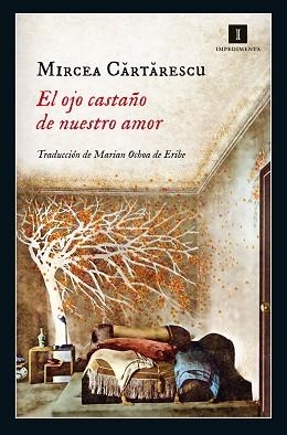 OJO CASTAÑO DE NUESTRO AMOR, EL | 9788416542321 | CARTARESCU, MIRCEA | Llibreria Aqualata | Comprar llibres en català i castellà online | Comprar llibres Igualada