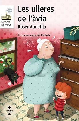 ULLERES DE L'AVIA, LES. (VAIXELL DE VAPOR BLANC 100) | 9788466140072 | ATMETLLA ANDREU, ROSER | Llibreria Aqualata | Comprar llibres en català i castellà online | Comprar llibres Igualada