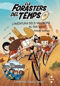 FORASTERS DEL TEMPS 1. ELS. L'AVENTURA DELS VALLBONA AL FAR-WEST | 9788466140089 | SANTIAGO, ROBERTO | Llibreria Aqualata | Comprar llibres en català i castellà online | Comprar llibres Igualada