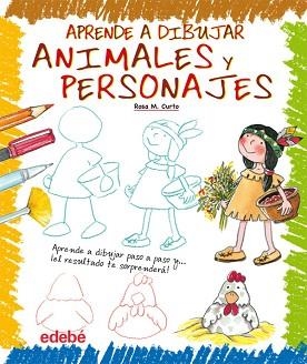 APRENDE A DIBUJAR ANIMALES Y PERSONAJES | 9788423699346 | CURTO MILÀ, ROSA MARIA | Llibreria Aqualata | Comprar llibres en català i castellà online | Comprar llibres Igualada