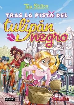 CLUB DE TEA 18. TRAS LA PISTA DEL TULIPÁN NEGRO | 9788408152576 | STILTON, TEA | Llibreria Aqualata | Comprar llibres en català i castellà online | Comprar llibres Igualada