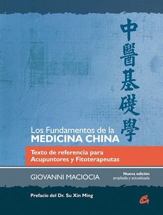 FUNDAMENTOS DE LA MEDICINA CHINA, LOS | 9788484455301 | MACIOCIA, GIOVANNI | Llibreria Aqualata | Comprar llibres en català i castellà online | Comprar llibres Igualada