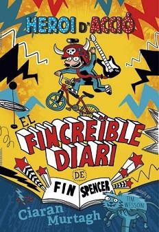 FINCREÏBLE DIARI DE FIN SPENCER 1, EL | 9788424657444 | MURTAGH, CIARAN | Llibreria Aqualata | Comprar llibres en català i castellà online | Comprar llibres Igualada