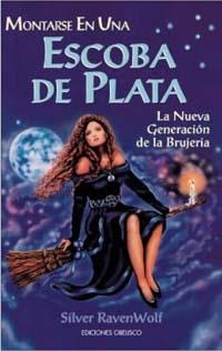 MONTARSE EN UNA ESCOBA DE PLATA | 9788477209980 | RAVENWOLF, SILVER | Llibreria Aqualata | Comprar libros en catalán y castellano online | Comprar libros Igualada