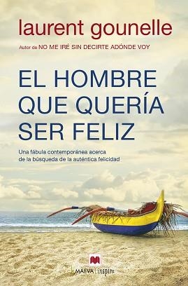 HOMBRE QUE QUERIA SER FELIZ, EL | 9788416690084 | GOUNELLE, LAURENT | Llibreria Aqualata | Comprar llibres en català i castellà online | Comprar llibres Igualada