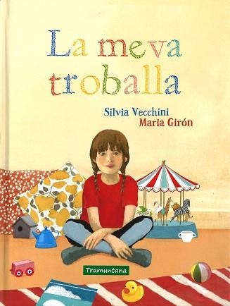 MEVA TROBALLA, LA | 9788416578115 | VECCHINI, SILVIA / GIRÓN, MARIA | Llibreria Aqualata | Comprar llibres en català i castellà online | Comprar llibres Igualada