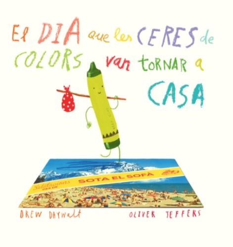 DIA QUE LES CERES DE COLORS VAN TORNAR A CASA, EL | 9788416394197 | DAYWALT, DREW / JEFFERS, OLIVER | Llibreria Aqualata | Comprar llibres en català i castellà online | Comprar llibres Igualada