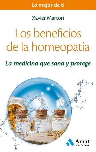 BENEFICIOS DE LA HOMEOPATIA, LOS | 9788497358286 | MARTORI BORRÁS, XAVIER | Llibreria Aqualata | Comprar llibres en català i castellà online | Comprar llibres Igualada