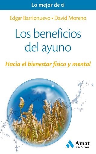 BENEFICIOS DEL AYUNO, LOS | 9788497358309 | BARRIONUEVO BURGOS, EDGAR / MORENO MELER, DAVID | Llibreria Aqualata | Comprar llibres en català i castellà online | Comprar llibres Igualada